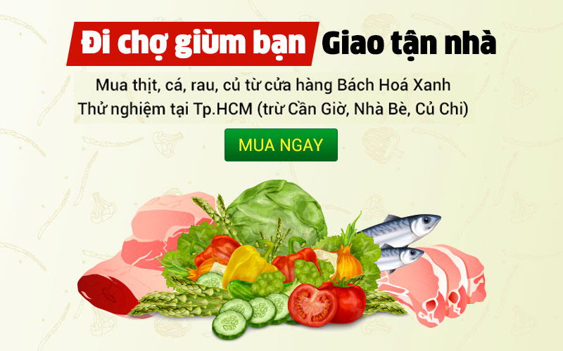 Bách hóa xanh Đi chợ giùm bạn - giao hàng tận nơi